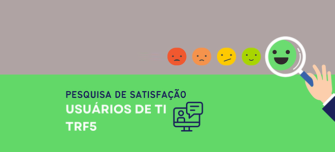 324512-Banner-Pesquisa-Satisfacao-TI-TRF5.png