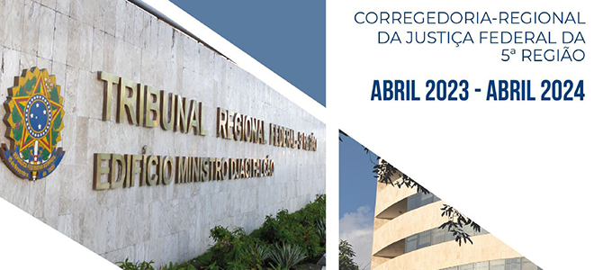 Acesse a notícia completa: Corregedoria-Regional da JF5 divulga relatório com balanço do primeiro ano de gestão 