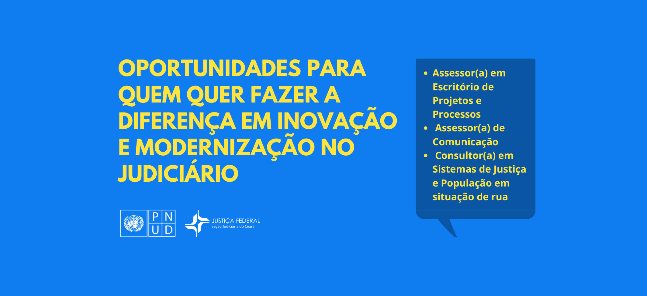 Acesse a notícia completa: Parceria entre PNUD e TRF5 abre vagas para projetos inovadores na Justiça Federal do Ceará