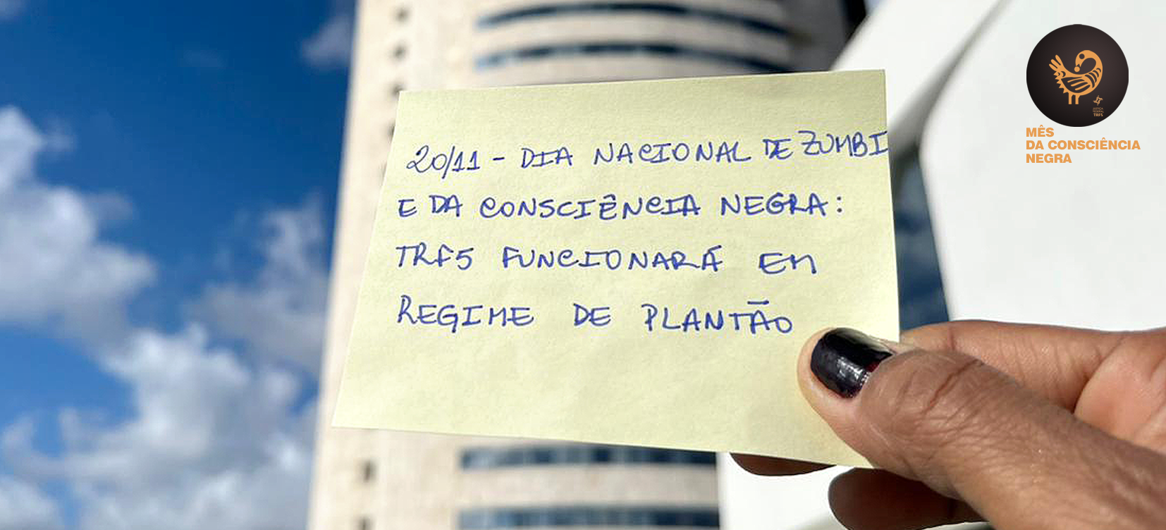 Acesse a notícia comleta: TRF5 funcionará em regime de plantão no feriado da Consciência Negra 