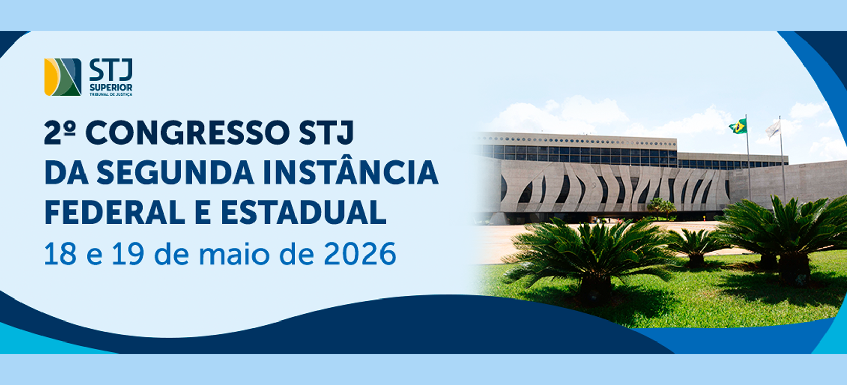 Acesse a notícia comleta: Abertas as inscrições para o 2º Congresso STJ da Segunda Instância Federal e Estadual 