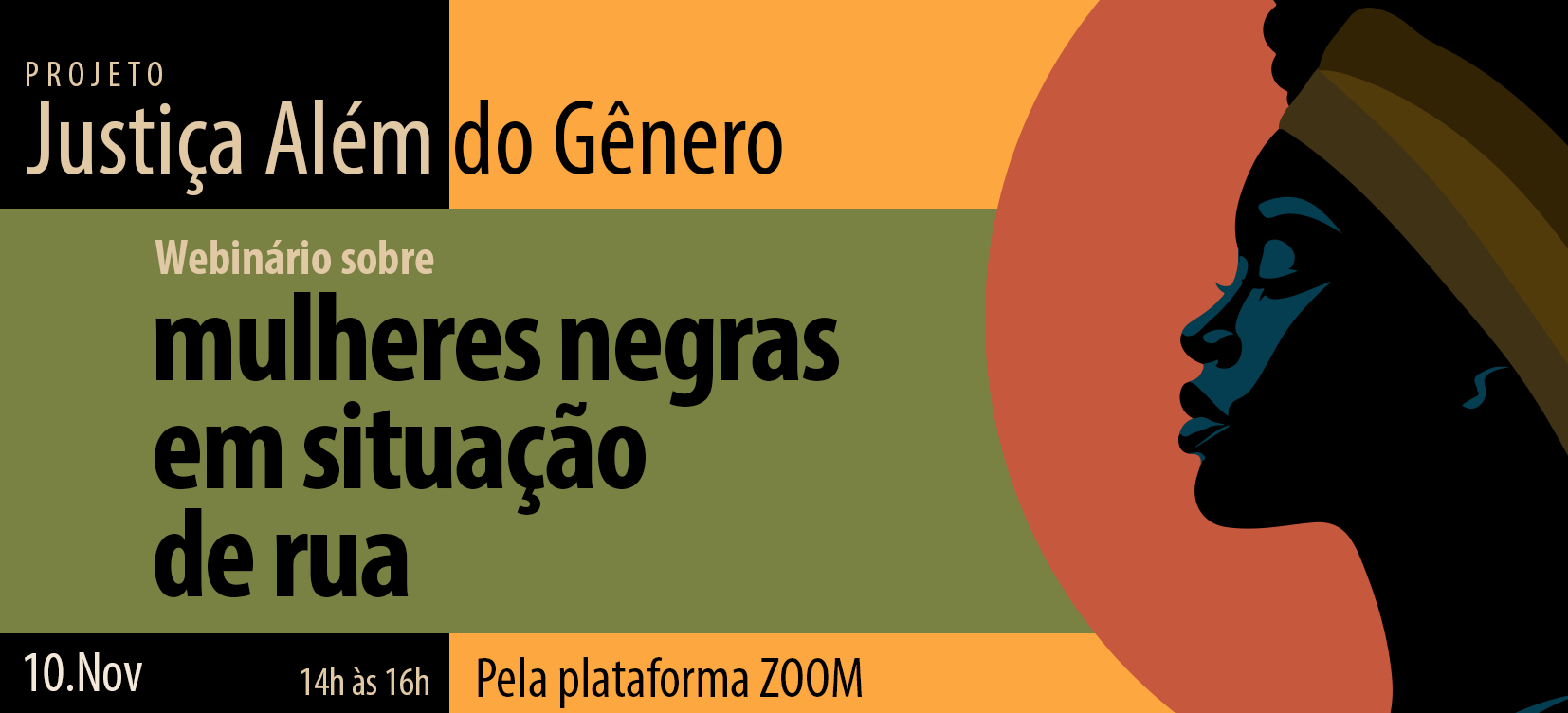 Acesse a notícia comleta: Projeto Justiça Além do Gênero promove webinário sobre mulheres negras em situação de rua